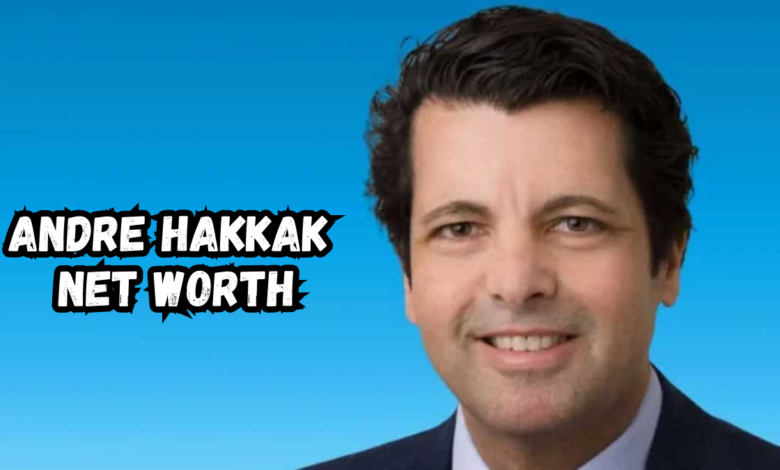 Andre Hakkak Net Worth